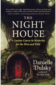 Night House: Folklore, Fairy Tales, Rites, and Magick for the Wise and Wild