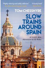 Slow Trains Around Spain A 3,000-Mile