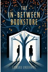 The In-Between Bookstore: A whimsical, time-bending debut about identity, memory, and what we’d say to our younger selves if we had the chance