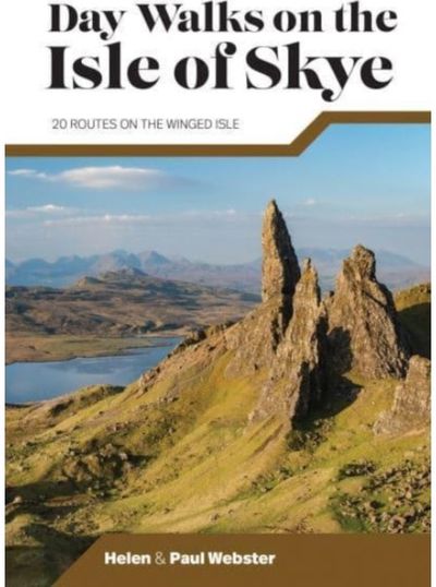 Day Walks on the Isle of Skye 20 routes on the