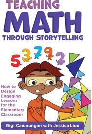 Teaching Math Through Storytelling: How to Design Engaging Lessons for the Elementary Classroom