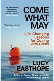 Come What May: An uplifting guide to navigating hard times from the UK's leading expert on recovery