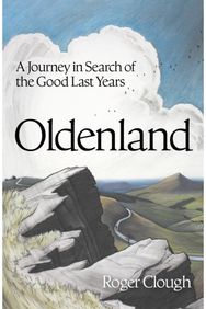 Oldenland: A Journey in Search of the Good Last Years