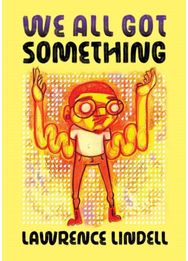 We All Got Something