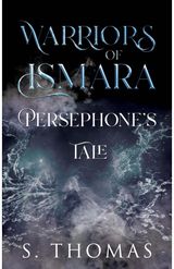 Warriors of Ismara: Persephones Tale