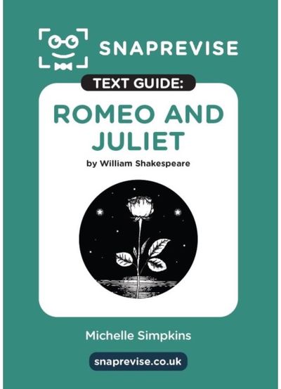 SnapRevise Romeo and Juliet Text Guide for English Literature
