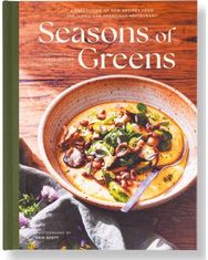 Seasons of Greens: A Collection of New Recipes from the Iconic San Francisco Restaurant