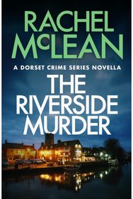 Riverside Murder: A Dorset Crime Series Novella