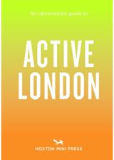 Opinionated Guide to Active London