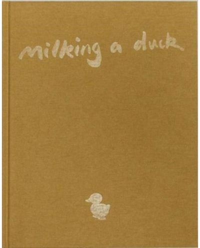 Milking a Duck