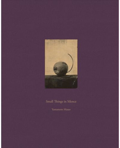 Masao Yamamoto: Small Things in Silence