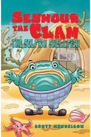 Seymour the Clam: The Selfish Shellfish