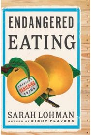 Endangered Eating America's Vanishing Foods