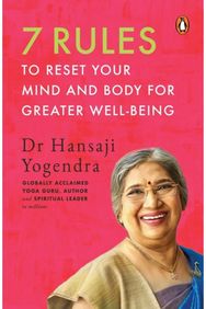 7 Rules to Reset Your Mind and Body for Greater Well-Being