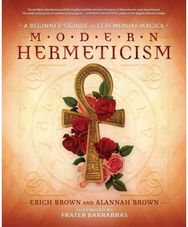 Modern Hermeticism: A Beginner's Guide to Ceremonial Magick
