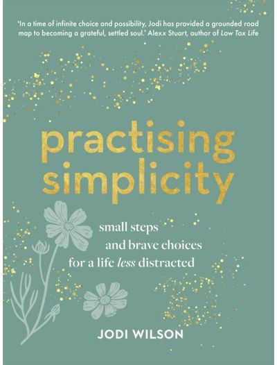 Practising Simplicity Small steps and
