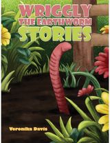 Wriggly the Earthworm Stories