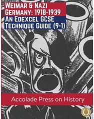 Weimar and Nazi Germany, 1918-1939: An Edexcel GCSE Technique Guide (9-1) An Edexcel GCSE Technique Guide (9-1)