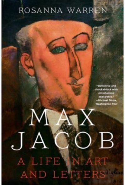 Max Jacob - A Life in Art and Letters