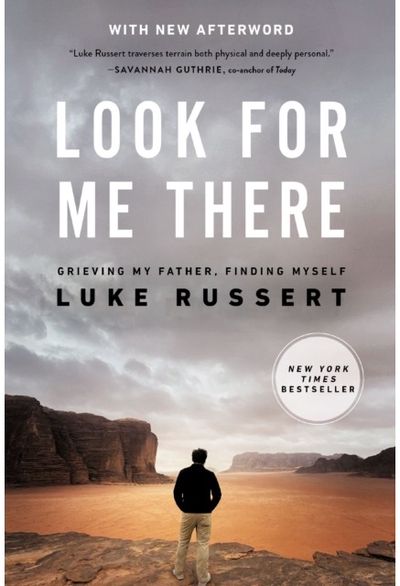 Look for Me There Grieving My Father,