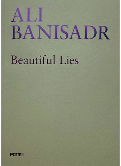 Ali Banisadr. Beautiful Lies