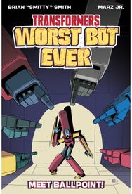 Transformers: Worst Bot Ever : Meet Ballpoint