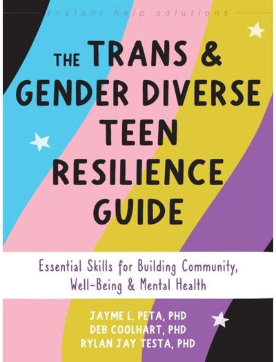 The Trans and Gender Diverse Teen Resilience Guide
