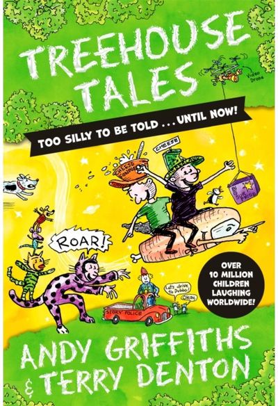 Treehouse Tales: too SILLY to be told ... UNTIL NOW!