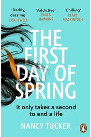 First Day of Spring: Discover the year’s most page-turning thriller Discover the year’s most page-turning thriller