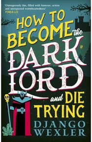 How to Become the Dark Lord and Die Trying