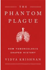 Phantom Plague How Tuberculosis