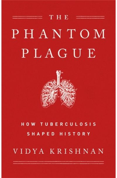 Phantom Plague How Tuberculosis