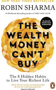 Wealth Money Cant Buy: The 8 Hidden Habits to Live Your Richest Life