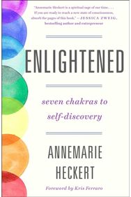 Enlightened: Seven Chakras to Self-Discovery Seven Chakras to Self-Discovery