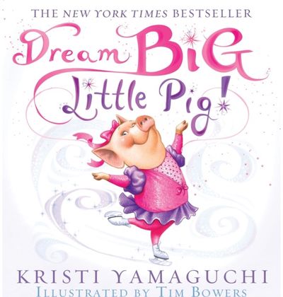 Dream Big, Little Pig!