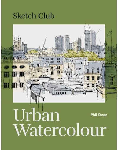 Sketch Club: Urban Watercolour 20 step-by-step