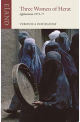 Three Women of Herat Afghanistan 1973-77
