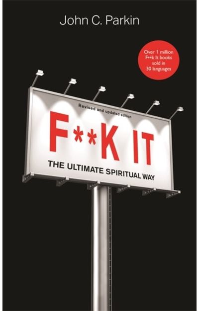 F**k It (Revised and Updated Edition) The Ultimate
