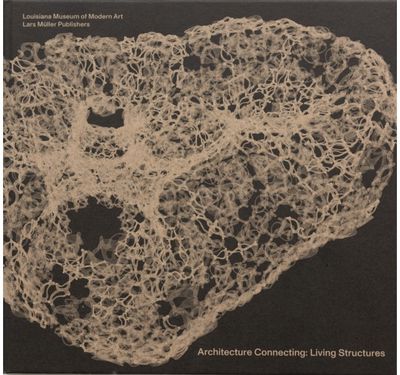 Architecture Connecting: Living Structures
