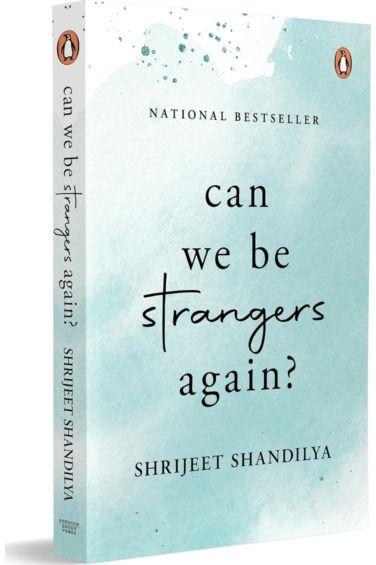 Can We Be Strangers Again?