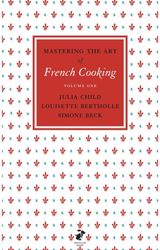 Mastering the Art of French Cooking, Vol.1