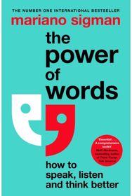 Power of Words: How to Speak, Listen and Think Better