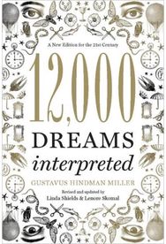 12,000 Dreams Interpreted: A New Edition for the 21st Century