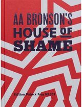 AA Bronson’s House of Shame