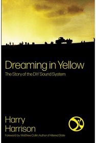 Dreaming in Yellow: The story of DIY Sound System The story of DIY Sound System