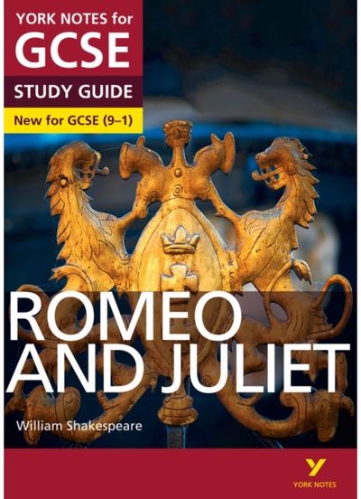Romeo and Juliet: York Notes for GCSE - everything you need to study and prepare for the 2025 and 2026 exams