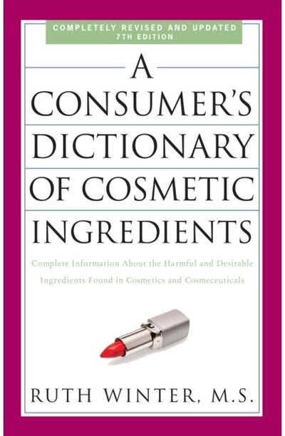 Consumers Dictionary of Cosmetic Ingredients, 7th Edition