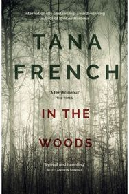 In the Woods: A truly stunning thriller and psychological mystery from one of our greatest living crime writers
