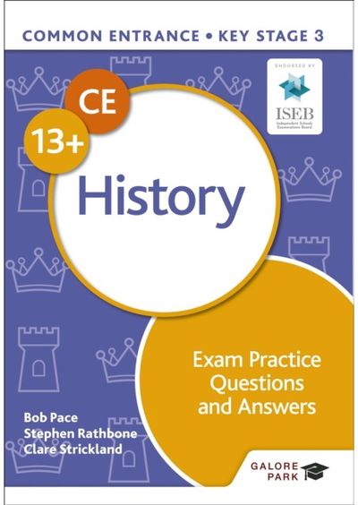 Common Entrance 13+ History Exam Practice Questions and Answers