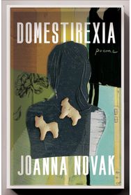 Domestirexia: Poems Poems